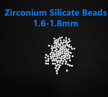 पेंट, कोटिंग, स्याही के लिए ज़िरकोनियम सिलिकेट बीड्स 1.6-1.8 मिमी ZrO2 65%